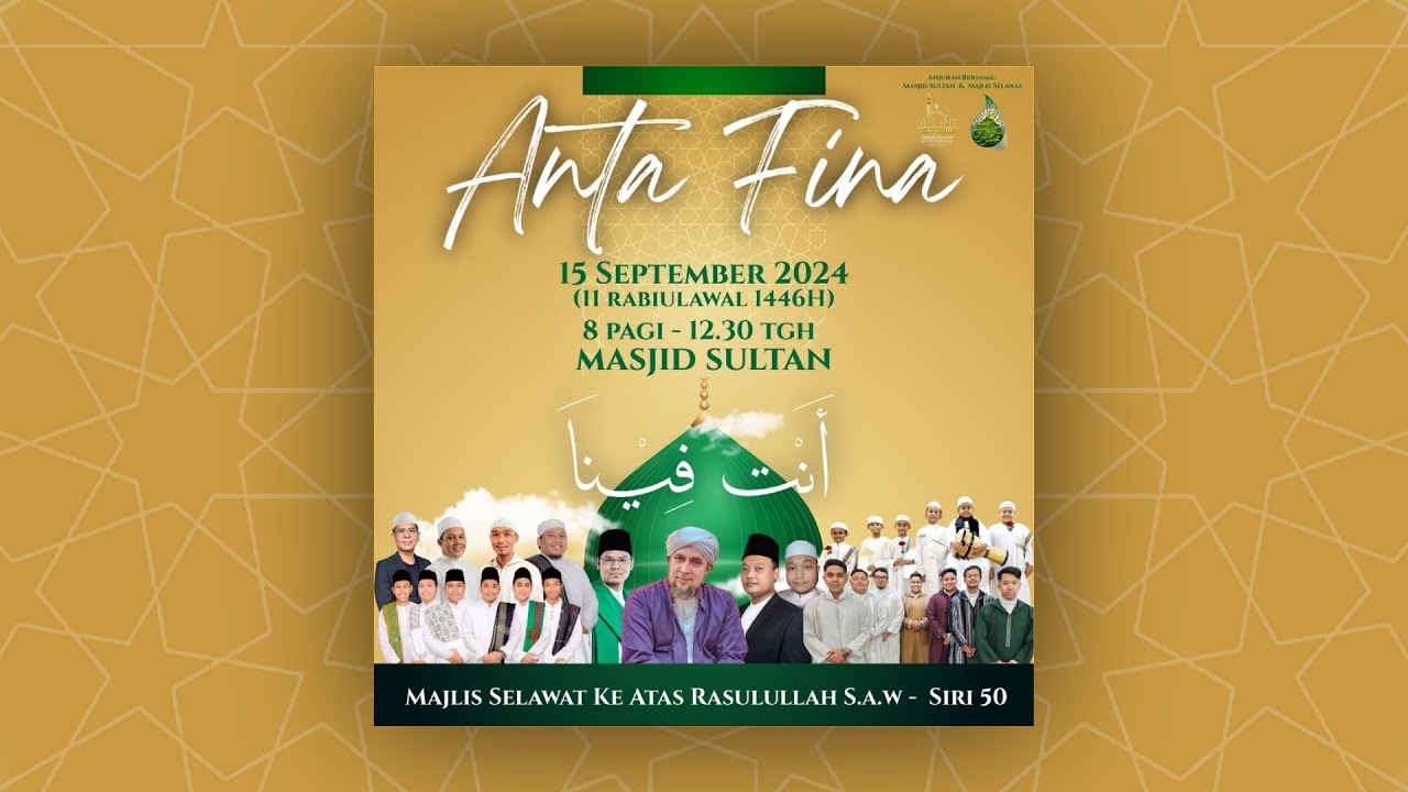 Anta Fina - Majlis Selawat Ke Atas Rasulullah S.A.W - Siri 50