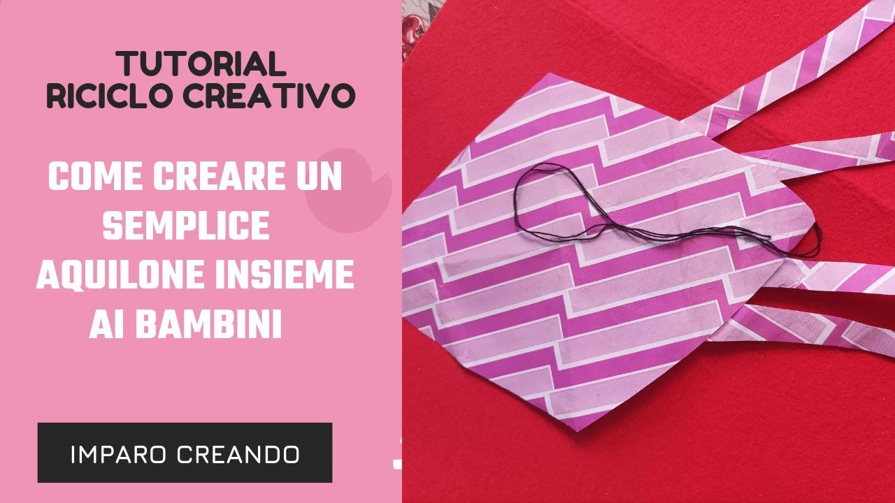Aquilone fai da te - creare insieme ai bambini - Tutorial