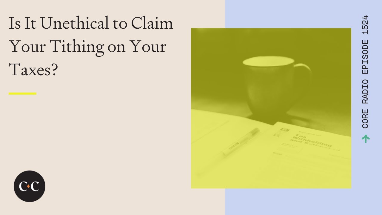 Is It Unethical to Claim Your Tithing on Your Taxes?
