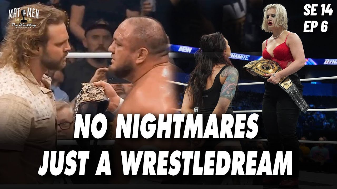 No Nightmares, Just A WrestleDream! - Mat Men Pro Wrestling Podcast S14E06