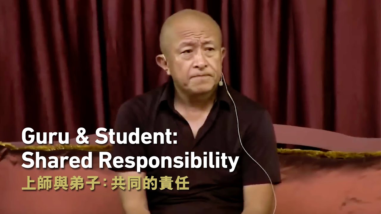 Guru & Student: Shared Responsibility ‒ Dzongsar Khyentse Rinpoche