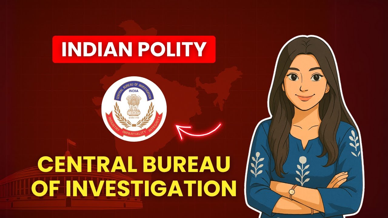 Central Bureau of Investigation (CBI) | CBI Powers, Functions | Indian Polity | Dipshikha Anand