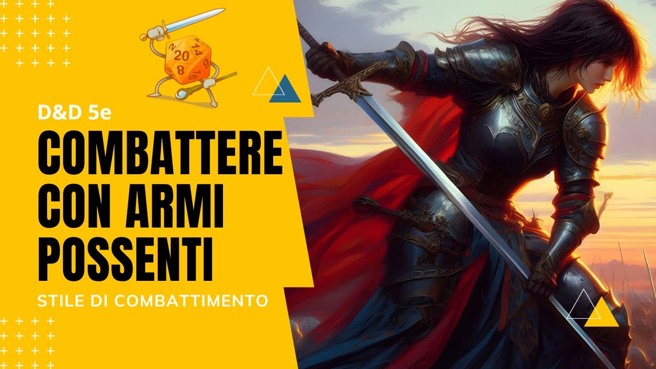 Combattere con Armi Possenti, ne vale la pena? (D&D 5e)