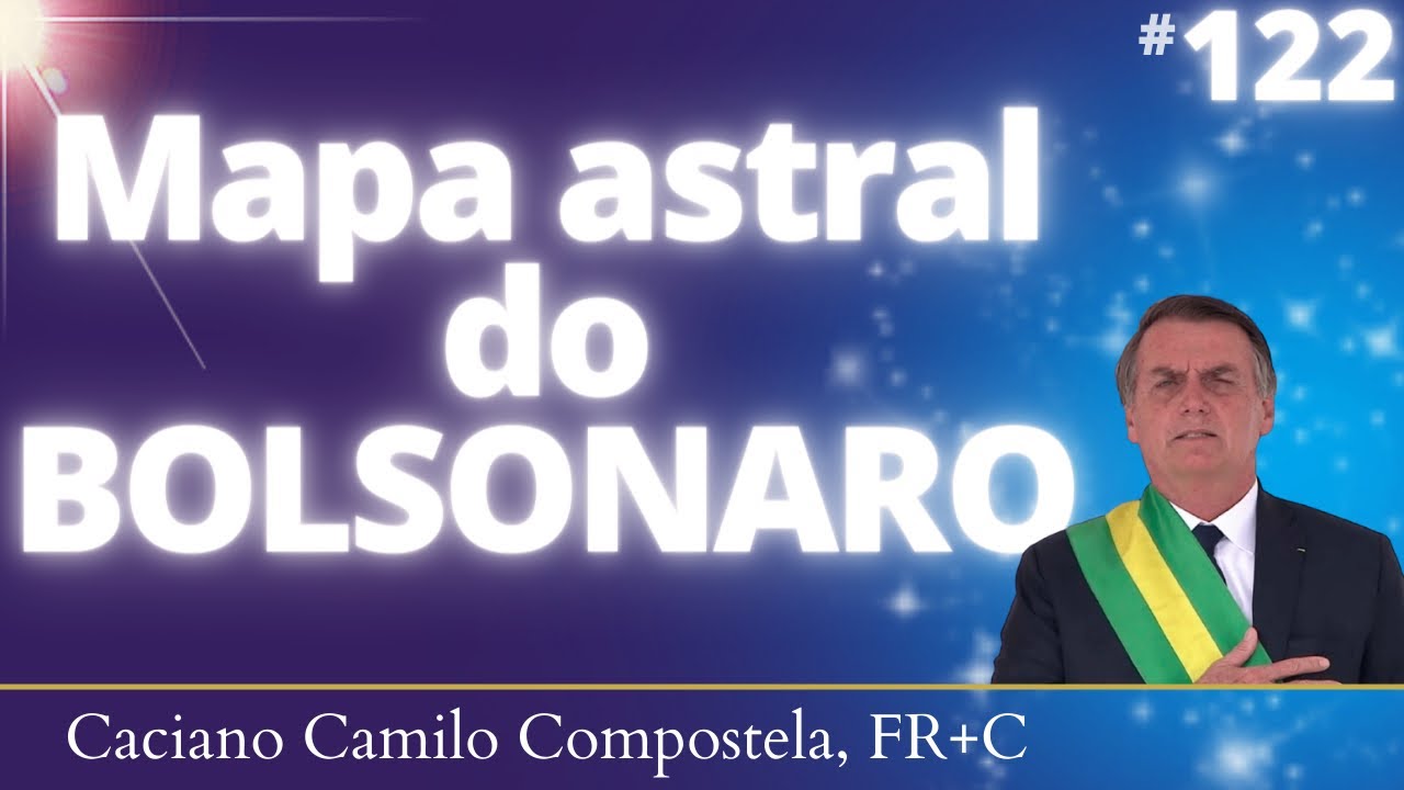 122- Mapa Astral do Bolsonaro.