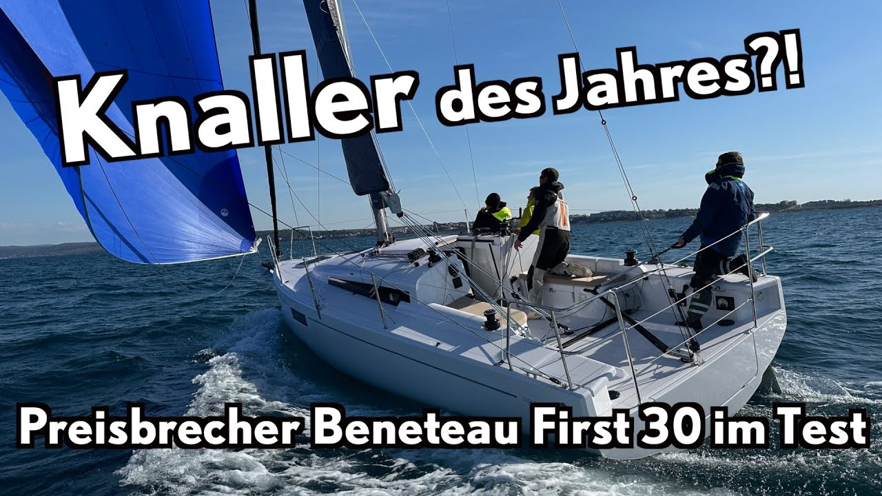 Knaller des Jahres 2025?! Preisbrecher Beneteau First 30 im Test!