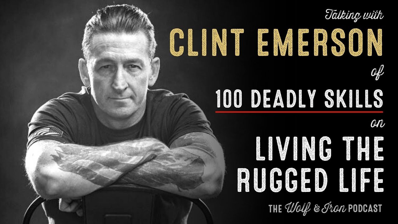 Clint Emerson // Living the Rugged Life