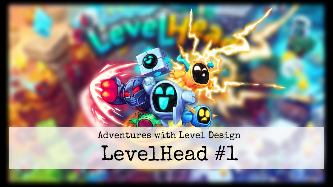Adventures in Level Design: LevelHead #1