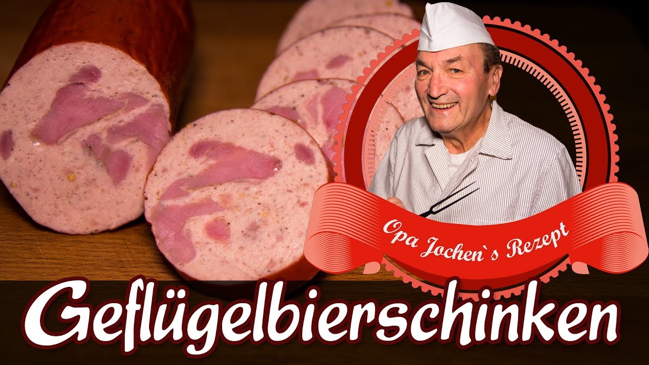 Gefl&uuml;gelbierschinken selber machen - Wurst selber herstellen - Opa Jochen&acute;s Rezept