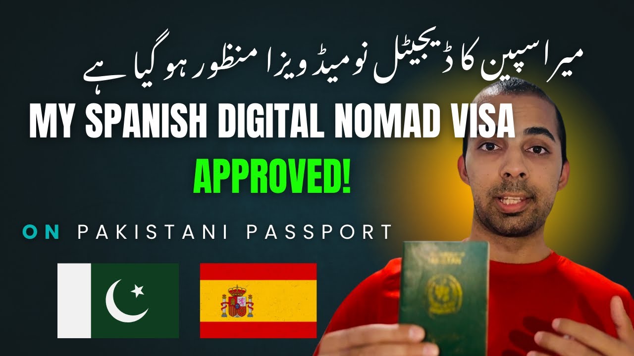 Spanish Digital Nomad Visa Approved! 🇪🇸 | How I Got It with a Pakistani Passport in 2025