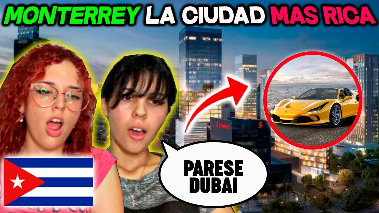 CUBANAS REACCIONAN a MONTERREY la CIUDAD mas RICA de LATINOAMERICA *Una locura total*