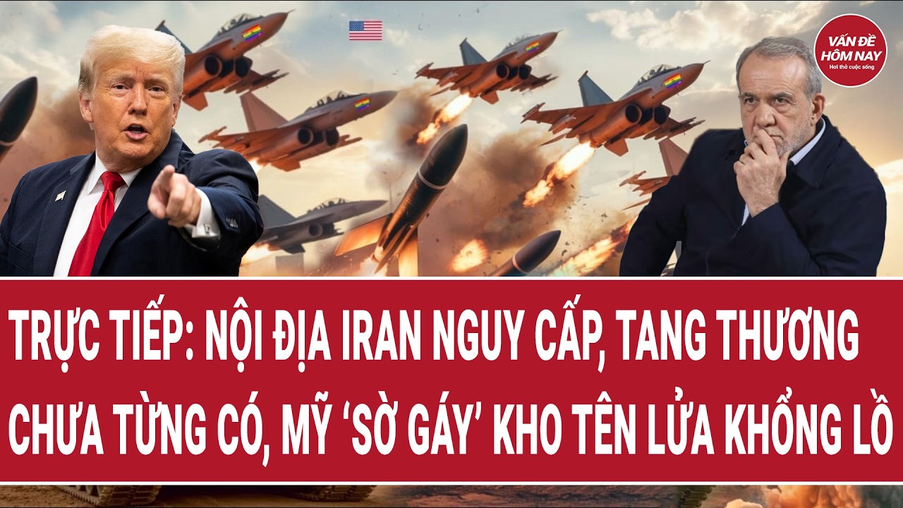 Trực tiếp: Nội địa Iran nguy cấp, tang thương chưa từng có, Mỹ ‘sờ gáy’ kho tên lửa khổng lồ