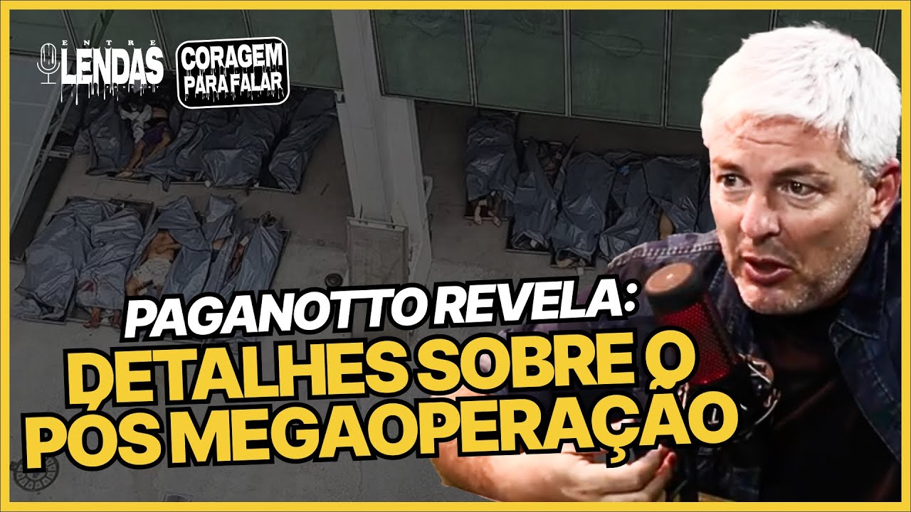 PAGANOTTO REVELA: DETALHES SOBRE O PÓS MEGAOPERAÇÃO