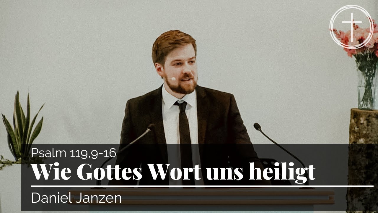 Wie Gottes Wort uns heiligt (Psalm 119,9-16) | Predigt