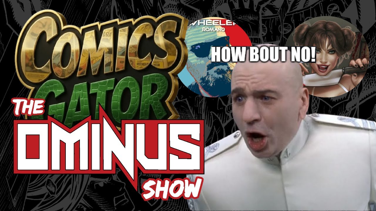 The Ominus Show #69 - Who's Comicsgate? || Bad Bunny Superbowl!!