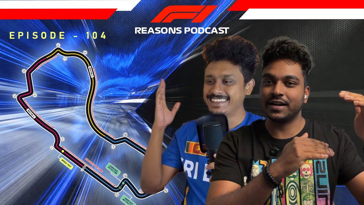 Melbourne Grand Prix එකට ලෑස්තිද?| Reasons Podcast Ep. 104