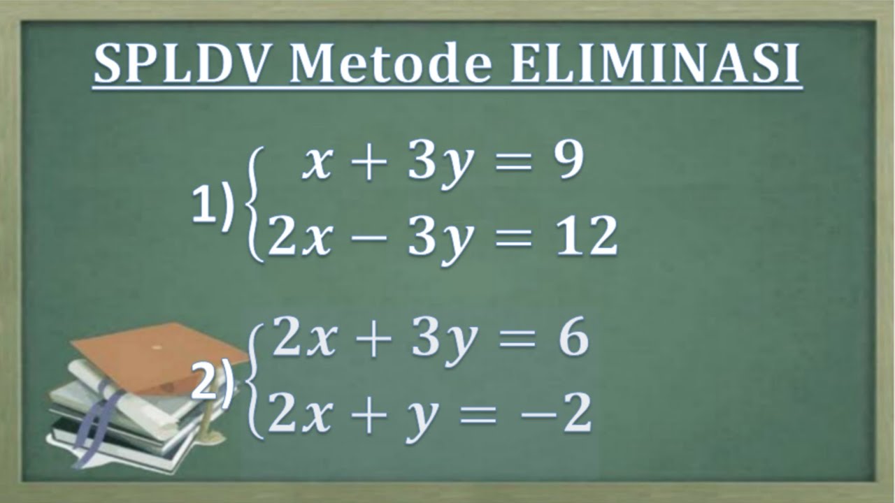 Sistem persamaan linear dua variabel dengan cara Eliminasi
