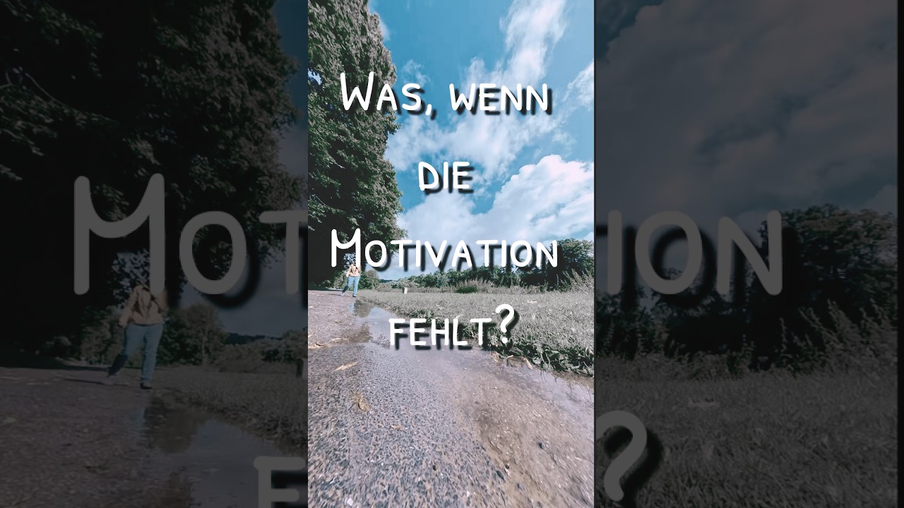 Was, wenn die Motivation fehlt?