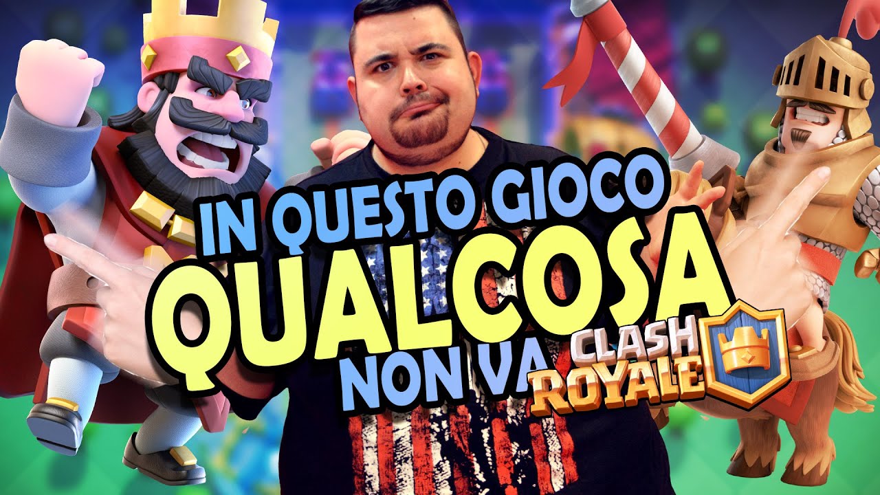 Clash Royale: in Questo Gioco Qualcosa non Va!