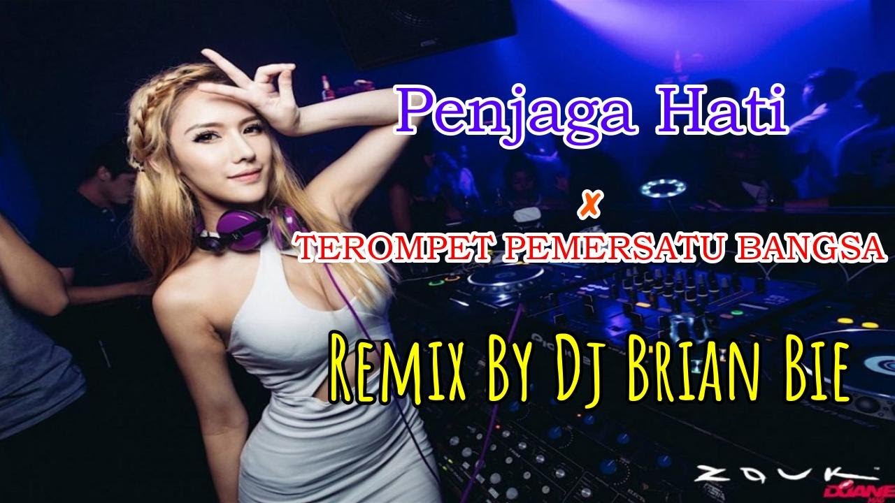 Penjaga Hati ✘TEROMPET PEMERSATU BANGSA (Electro Manyao 2K23 Tiktok) By Dj Brian Bie #dj抖音版2023