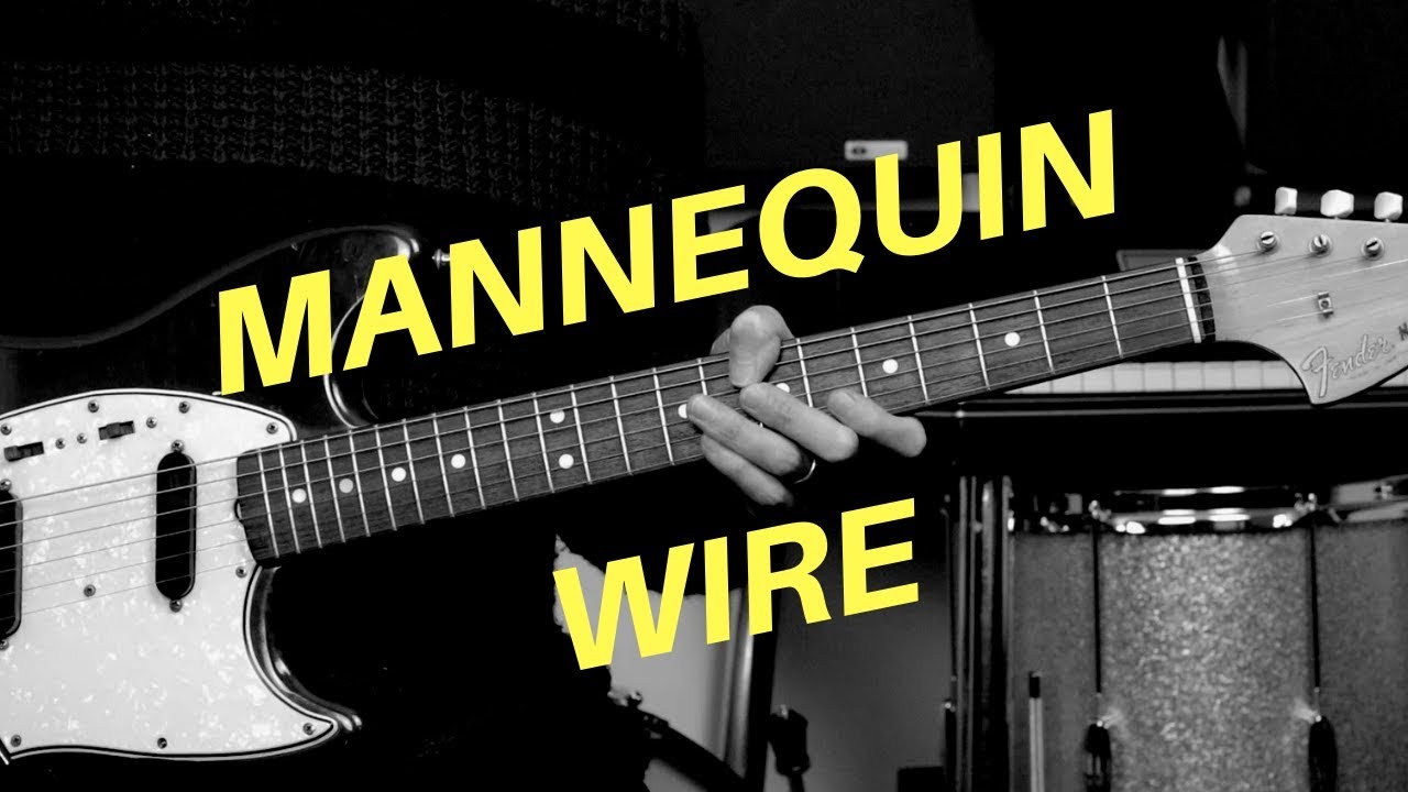 Mannequin by Wire | Guitar Lesson
