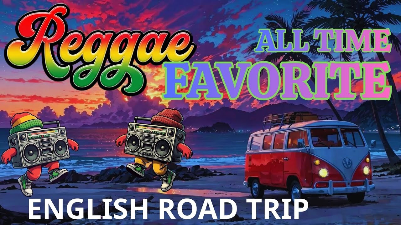 TOP REGGAE MIX 2026 💕 RELAXING ROAD TRIP LOVE SONG REGGAE REMIX 💕 ALL TIME FAVORITE REGGAE SONGS
