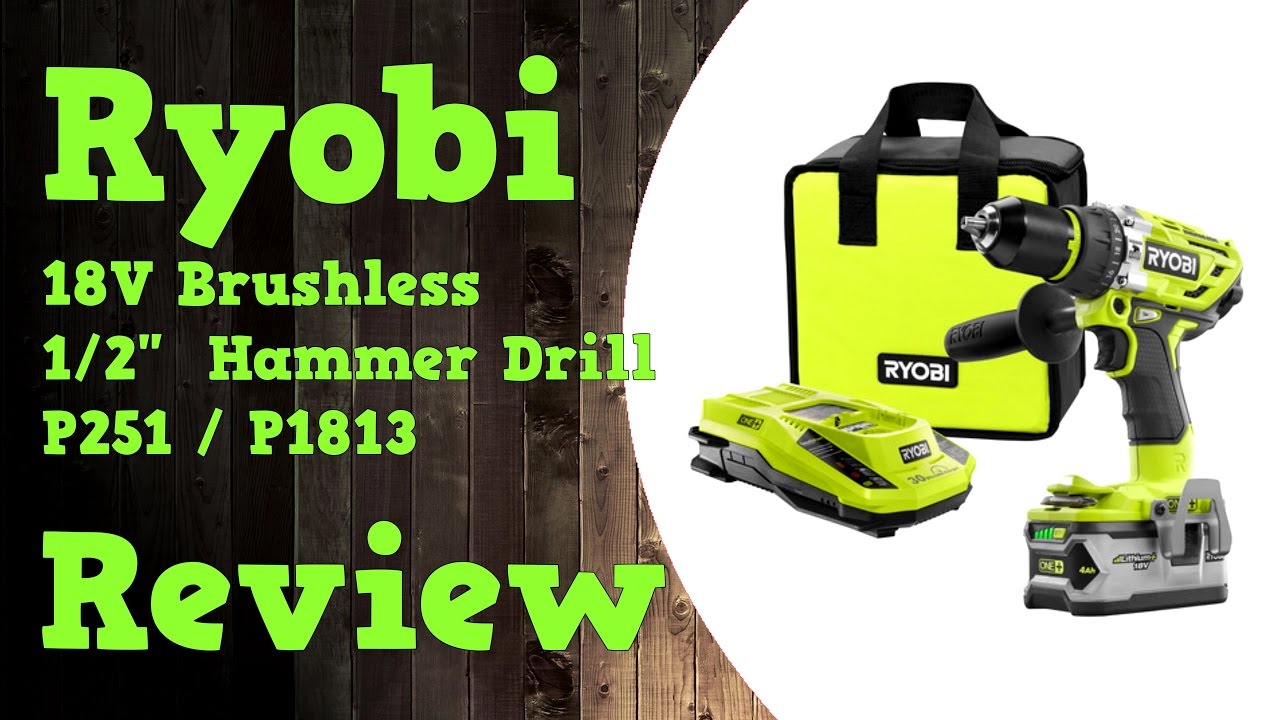 Ryobi 18V Brushless Hammer Drill P251 / P1813 Review In 4k