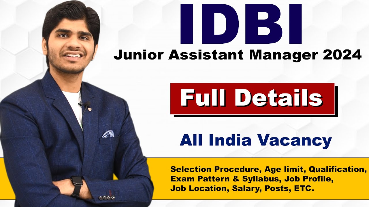 IDBI Junior Assistant Manager Vacancy 2024 | Govt Job | Notification Out