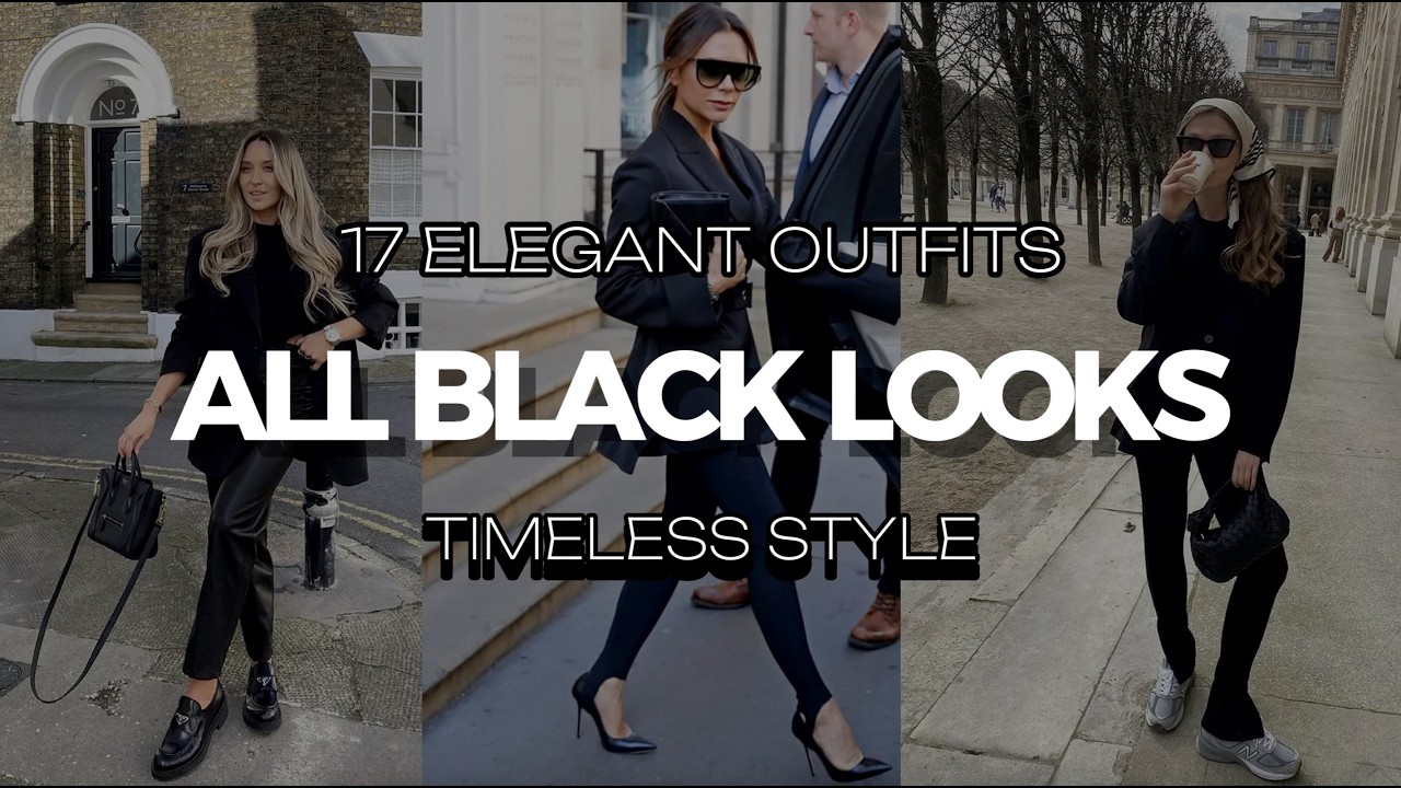TIMELESS ALL BLACK Outfits: 17 Easy Tips for Chic and Elegant Style