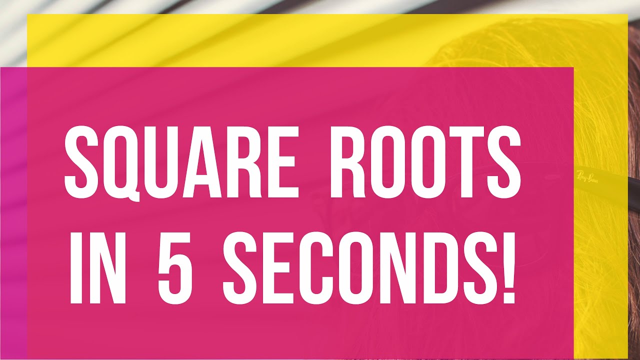 SQUARE ROOTS of IMPERFECT squares IN 5 SECONDS!!