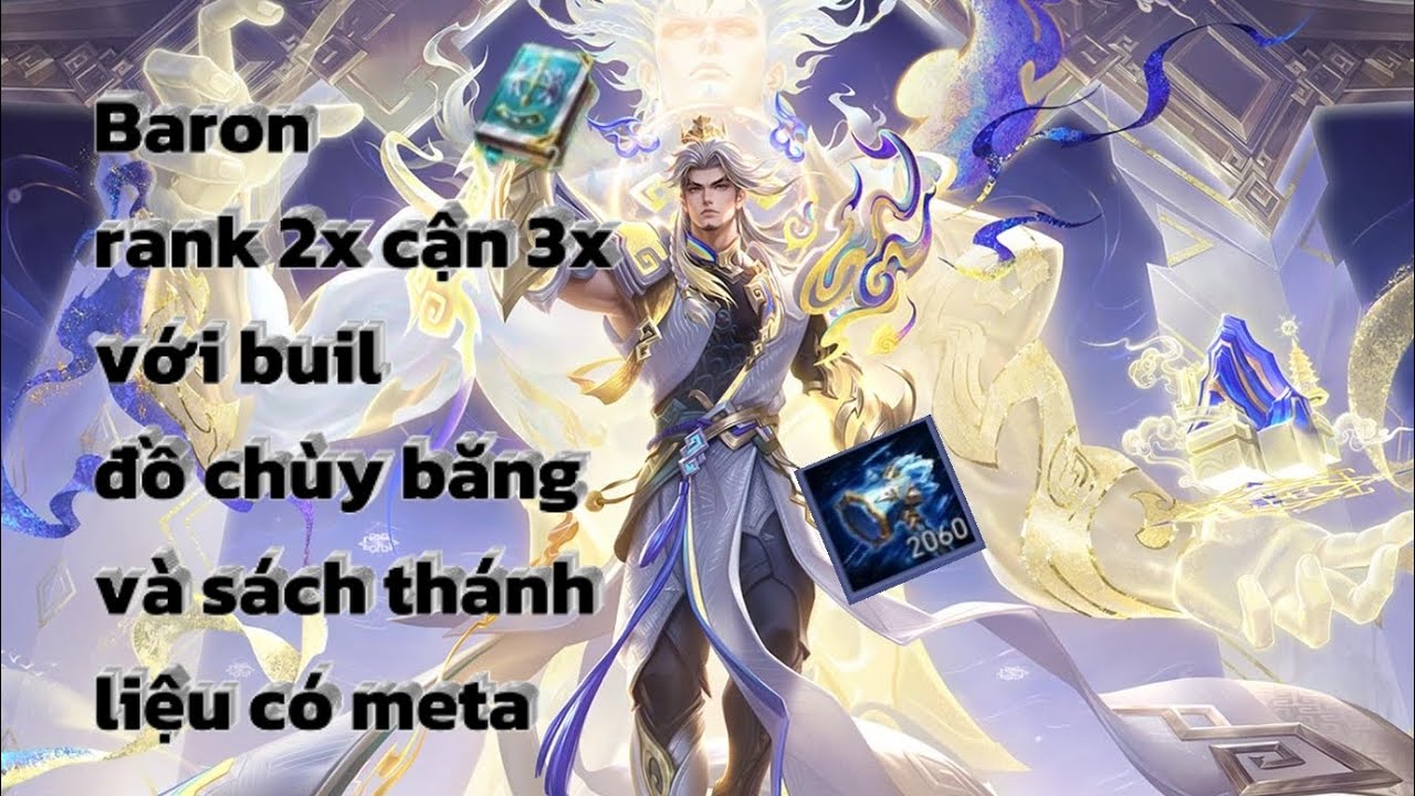 #lienquanmobile Baron lần đầu tiên xuất hiện và Với buil đồ Chùy băng và sách thánh liệu có meta