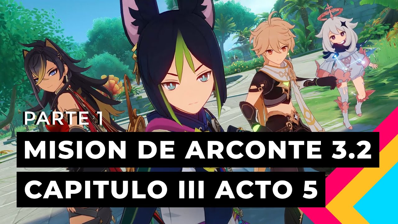 Genshin Impact 3.2 Misi&oacute;n de arconte Sumeru | Capitulo III Acto 5 | Parte 1