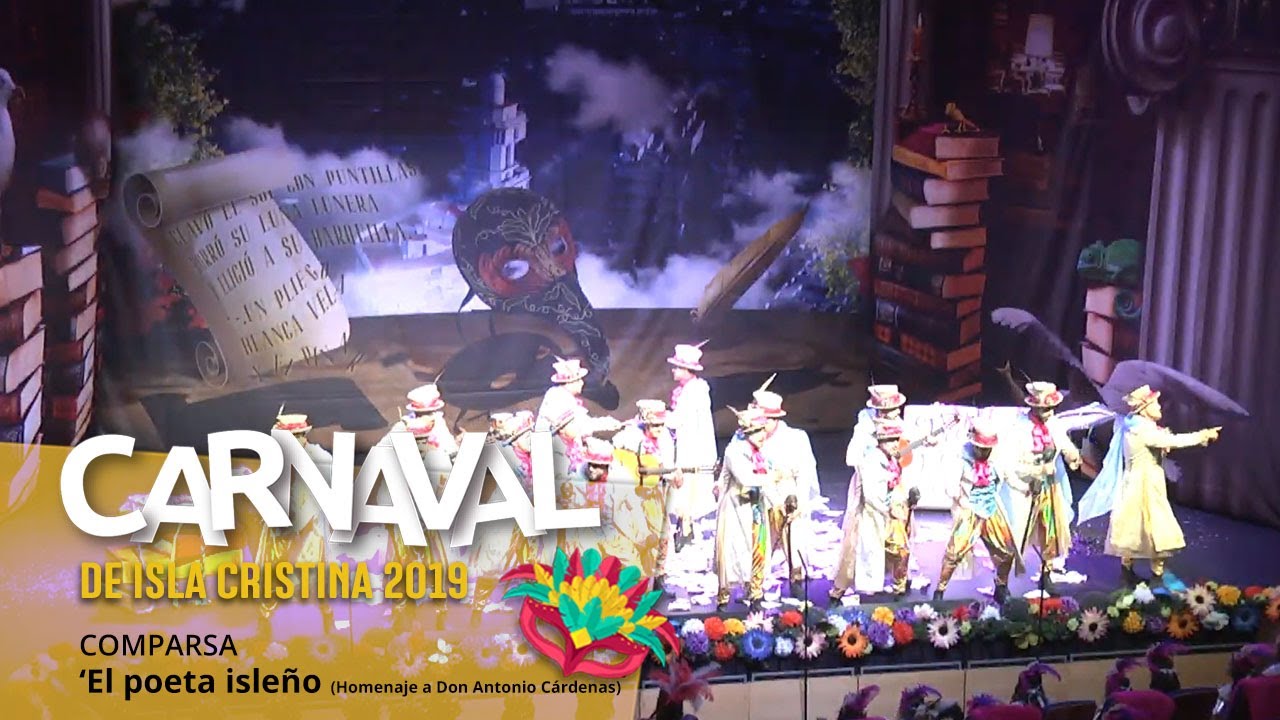Carnaval Isla Cristina 2019. [Final] Comparsa ‘El poeta isleño (Homenaje a D Antonio Cárdenas)’