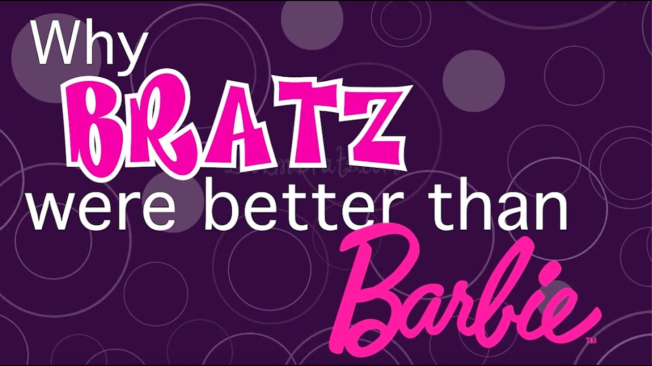 Why Bratz were better than Barbie - Video Essay