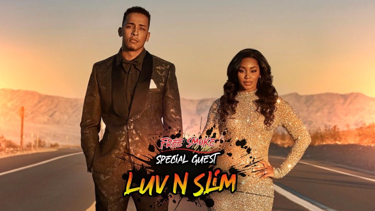 SPECIAL GUEST: LUV N SLIM on FREE SMOKE LIVE