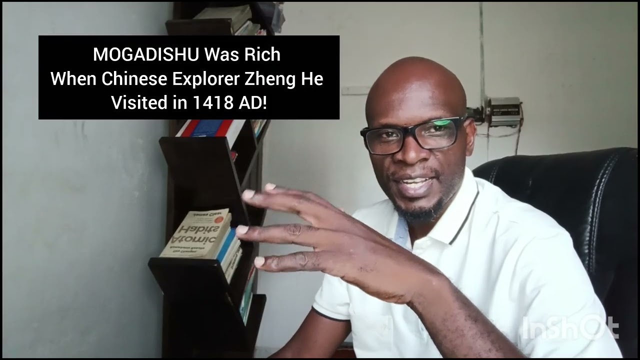 MOGADISHU Was Rich When Chinese Explorer Zheng He Visited in 1418 AD! 