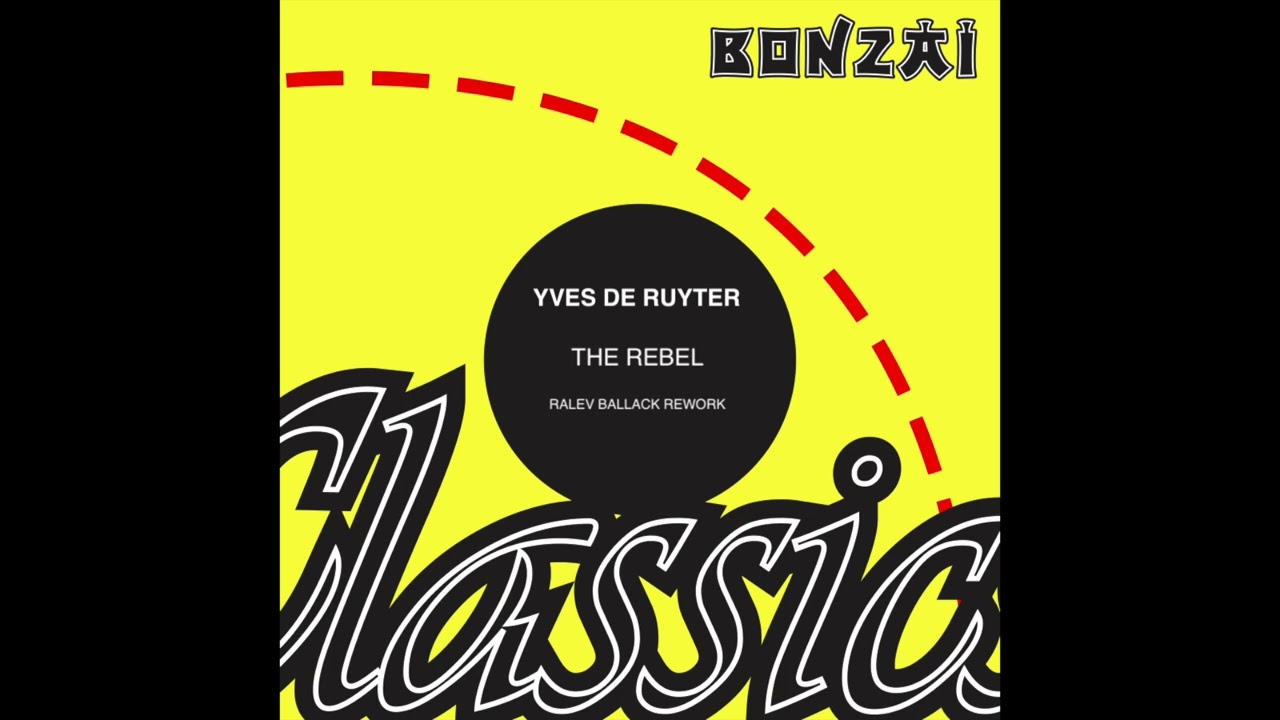 Yves DeRuyter - The Rebel (Ralev Ballack's 2024 Rebellious Rework)