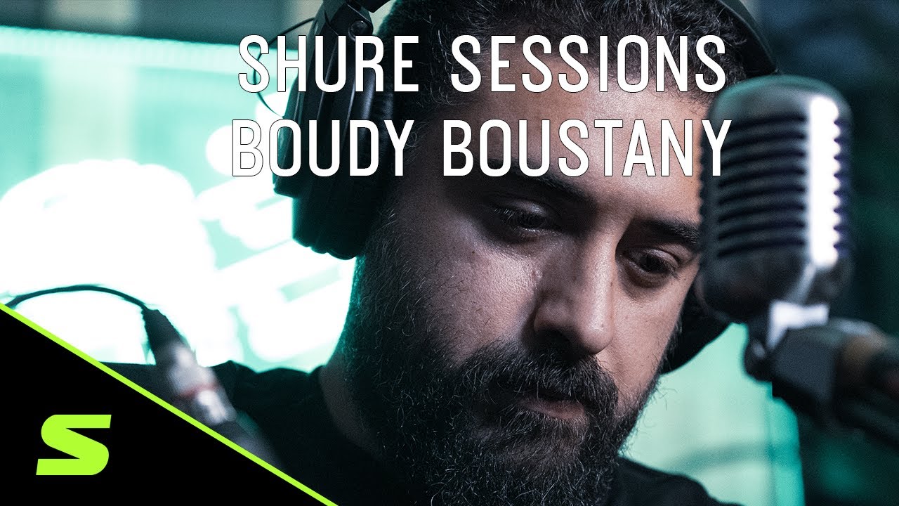 #ShureSessions featuring Boudy Boustany with the Super 55 - Episode 17 #بالعربي