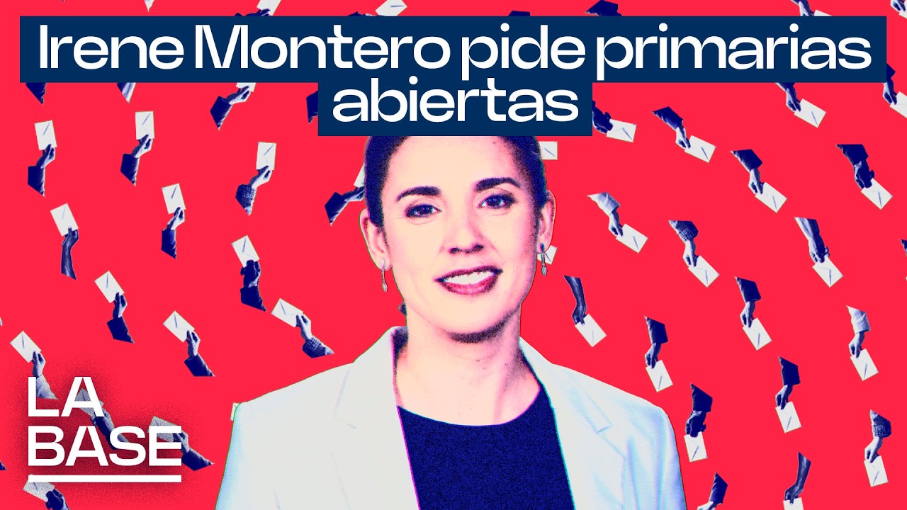 La Base 7x10 | Irene Montero pide primarias abiertas