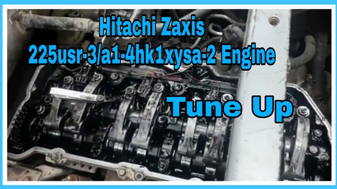 Hitachi Zaxis 225usr-3/a1-4hk1xysa-2 Engine | Tune up | NOEL CERVANTES