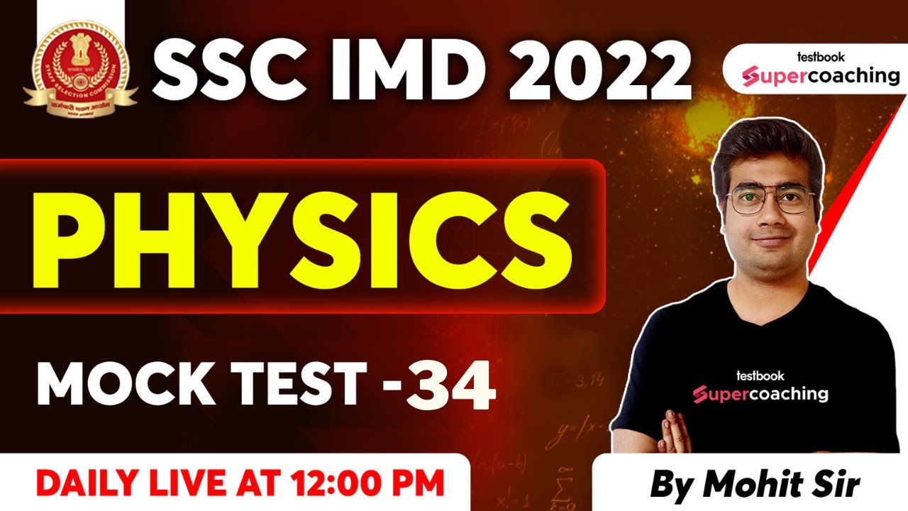 SSC IMD Physics Classes 2022 | Physics for SSC IMD 2022 | Class 34 | SSC IMD 2022 | By Mohit Sir