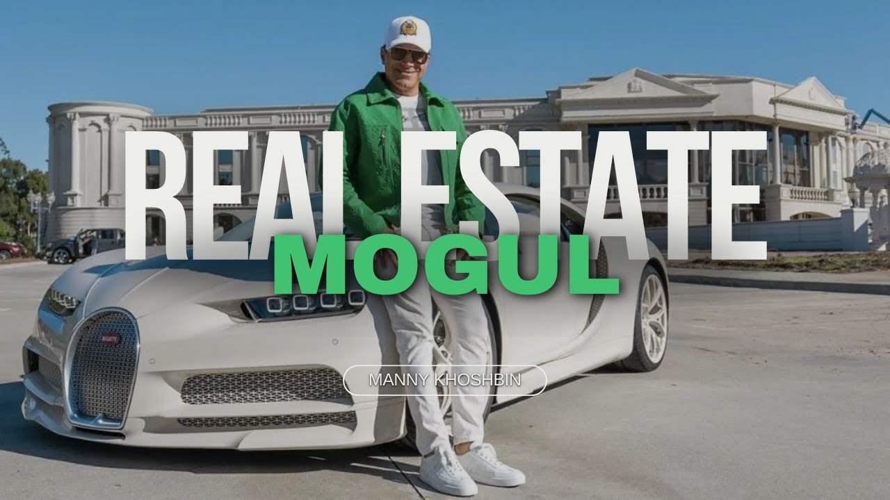 Manny Khoshbin: Real Estate MULTIMILLIONARE