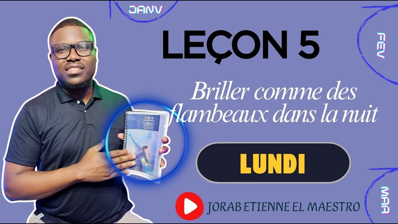 Leçon n° 5 - Une lumière dans un monde obscur / LUNDI(ECOSSA 2026- TRIMESTRE 1)