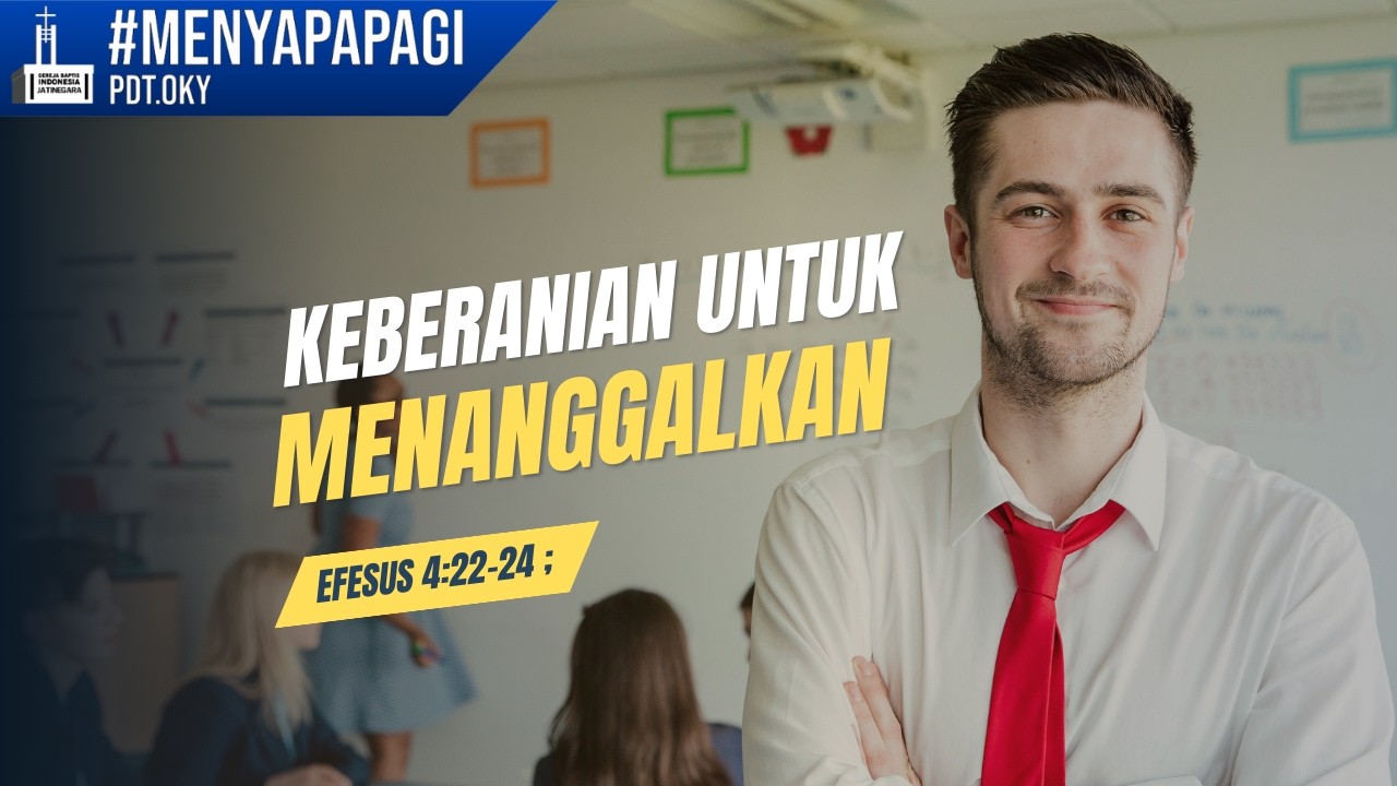 Menyapa Pagi | Keberanian untuk menanggalkan | GBI Jatinegara