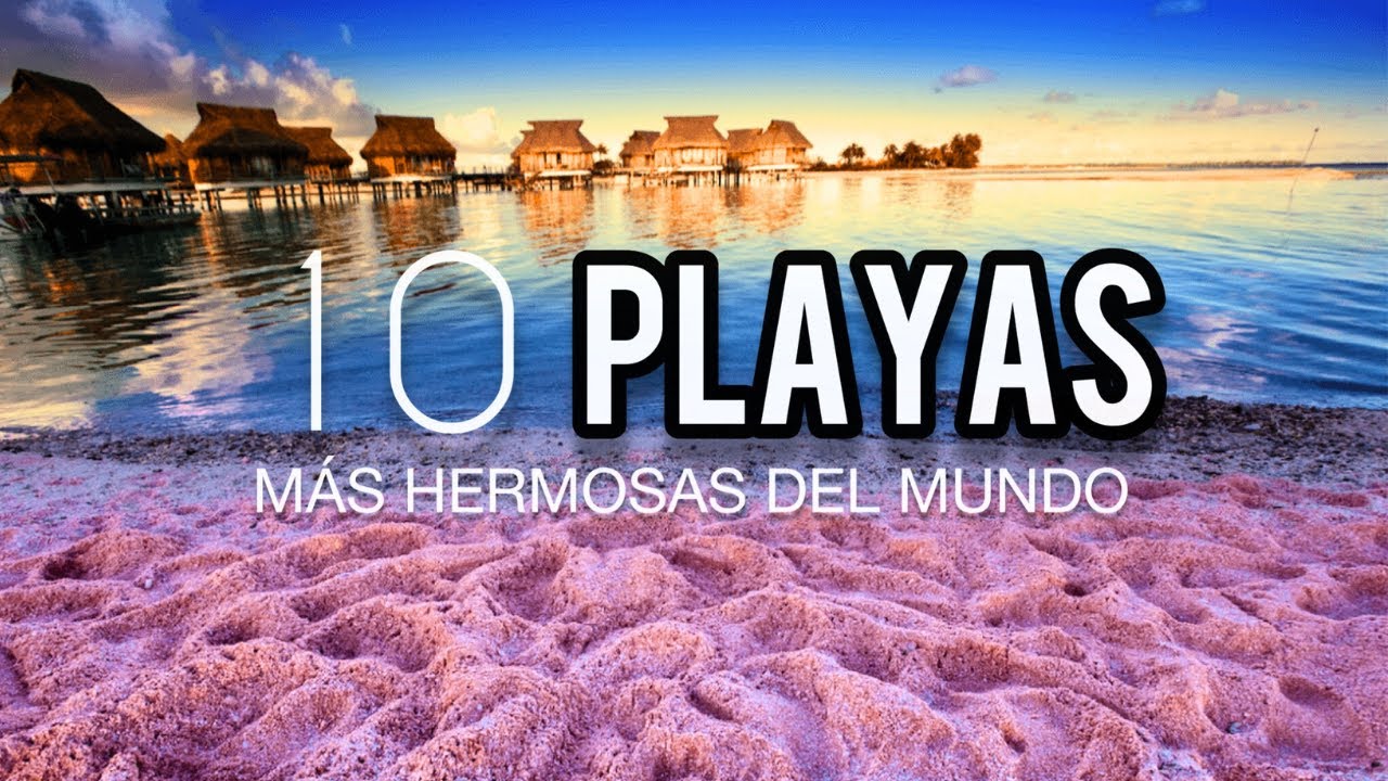 10 Playas M&aacute;s Hermosas Del Mundo