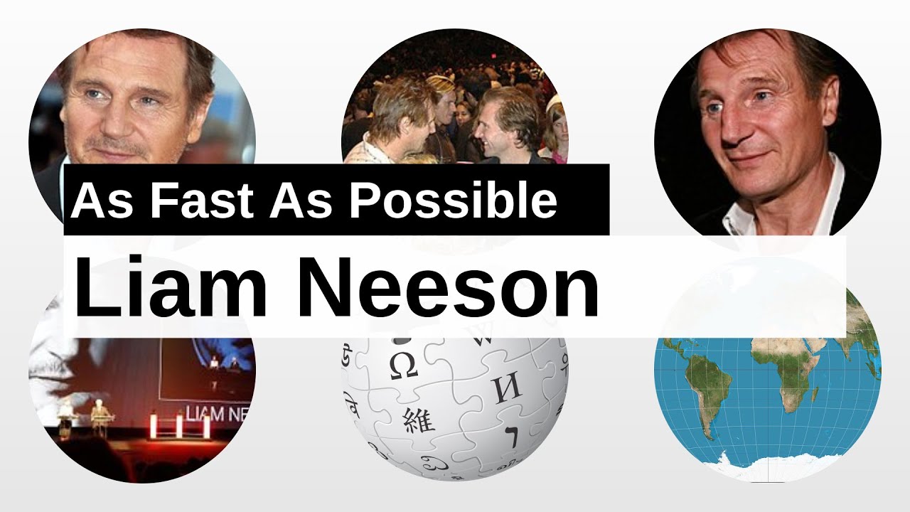 Liam Neeson As Fast As Possible