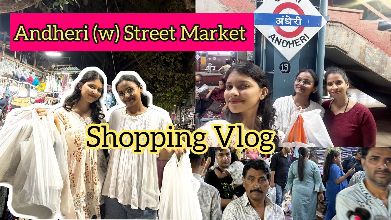 Andheri (w) Street Market | Shopping Vlog | Chapal ghete bolun kai kai ghetla mummy ne🙆🏻‍♀️😂