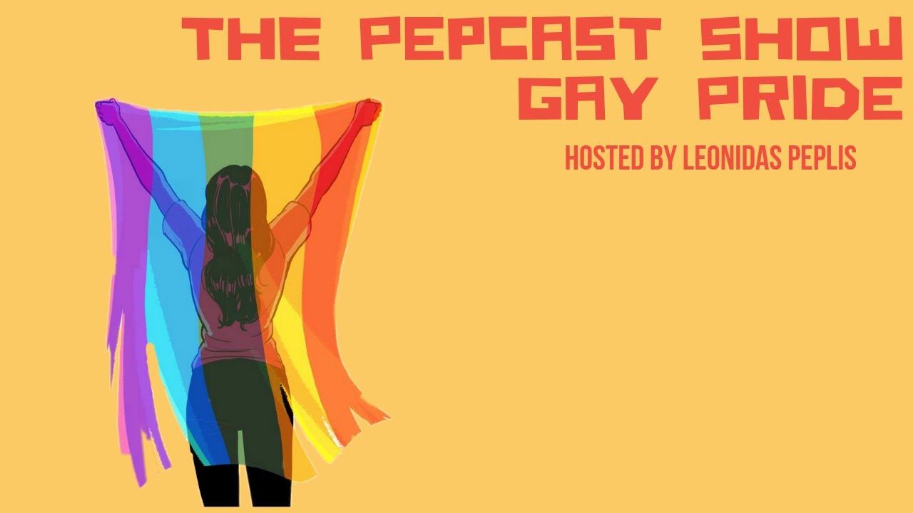THE PEPCAST SHOW - GAY PRIDE