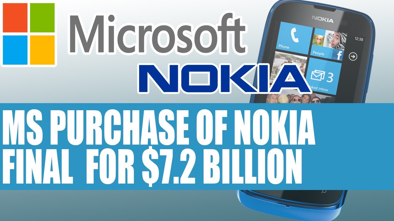 Microsoft Finalize Deal To Buy Nokia - Over $7.2 Billion & Part of Microsoft's Devices Plan
