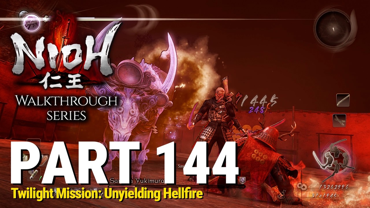 Nioh - Walkthrough Part 144 - Twilight Mission: Unyielding Hellfire (No Commentary)