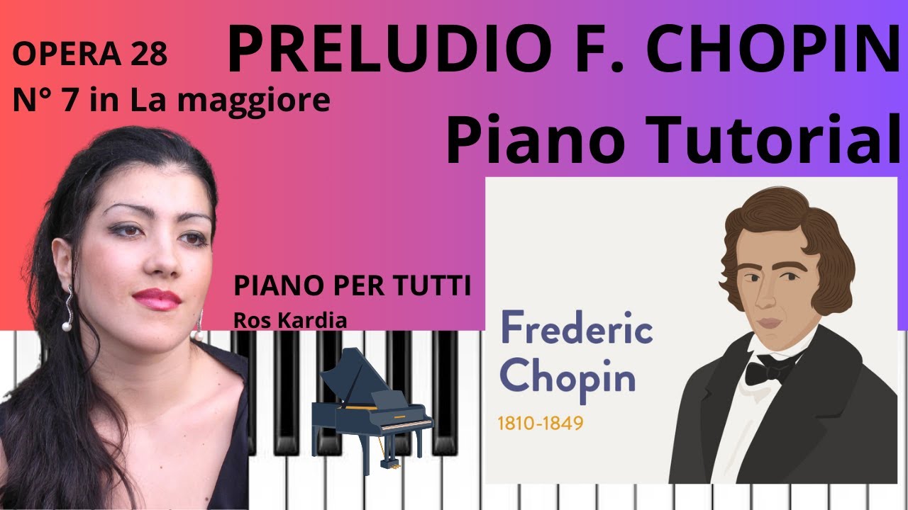 Piano Tutorial PRELUDIO DI F.CHOPIN OPERA 28 n. 7 in LA maggiore